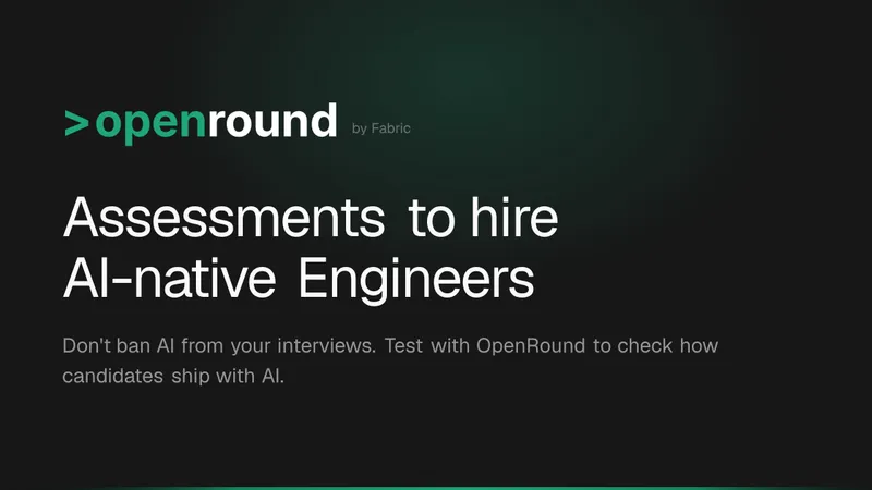 OpenRound — AIネイティブエンジニアを採用するための評価システム